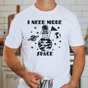 I Need More Space Unisex Short Sleeve Crew Neck Graphic T-shirt
